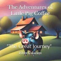 The Adventures of Little Pig Coffee