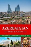 Guida Turistica dell'Azerbaigian 2024