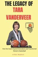 The Legacy of Tara Vanderveer