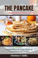 The Pancake Cookbook Recipes Guide