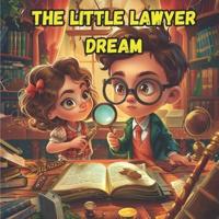 The Little Lawyer Dream