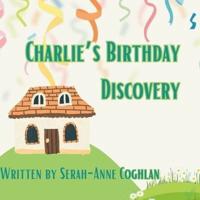 Charlie's Birthday Discovery