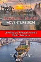 Roosevelt Island Adventure 2024