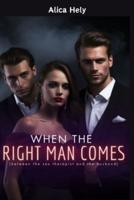 When the Right Man Comes
