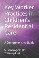 Key Worker Practices in Children's Residential Care