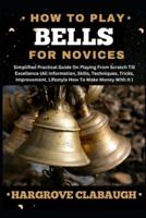 How to Play Bells for Novices