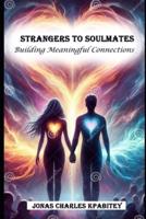 Strangers to Soulmates