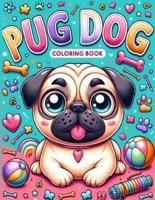 Pug Dog Coloring Book for Kids