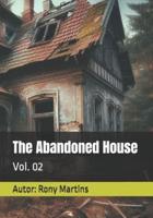 The Abandoned House