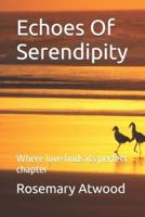 Echoes of Serendipity