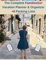 The Complete FamiliesGo! Vacation Planner & Organizer