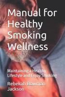 Manual for Healthy Smoking Wellness
