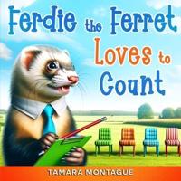 Ferdie the Ferret Loves to Count