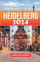 Top Things to Do in Heidelberg 2024