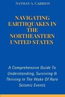 Navigating Earthquakes in the Northeastern United States