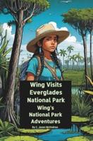 Wing Visits Everglades National Park