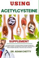 Using Acetylcysteine Supplement