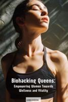 Biohacking Queens