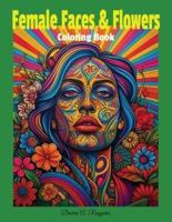 "Female Faces & Flowers" Teen/Adult Coloring Book