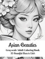 Asian Beauties - Grayscale Adult Coloring Book
