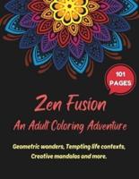 Zen Fusion An Adult Coloring Adventure