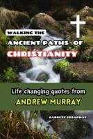 Walking the Ancient Paths of Christianity