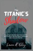 The Titanic's Shadow