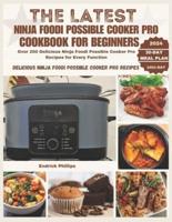 The Latest Ninja Foodi Possible Cooker Pro Cookbook for Beginners