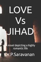 LOVE Vs JIHAD