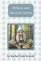 Willow and the Lost Acorn