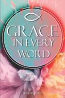 Grace In Every Word