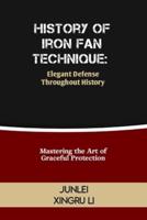 History of Iron Fan Technique