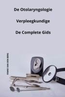 De Otolaryngologie Verpleegkundige De Complete Gids