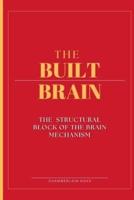 The Built Brain