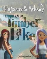 Harmony & Melody Go to Timber Lake