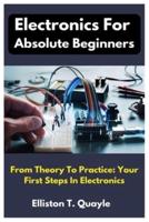 Electronics For Absolute Beginners