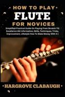 How to Play Flute for Novices