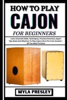 How to Play Cajon for Beginners