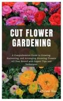 Cut Flower Gardening