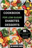 Cookbook for Low-Sugar Diabetes Desserts