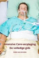 Intensive Care Verpleging De Volledige Gids