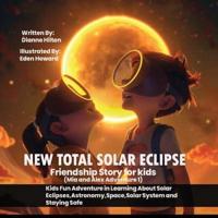 New Total Solar Eclipse Friendship Story for Kids