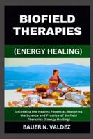 Biofield Therapies (Energy Healing)