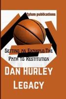 Dan Hurley Legacy