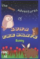 The Adventures of LUNA THE BRAVE Bunny