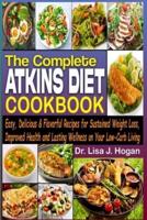 The Complete Atkins Diet Cookbook