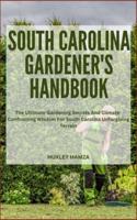 South Carolina Gardener's Handbook