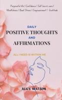 Daily Positive Thoughts and Affirmations (All I Need Is Within Me)