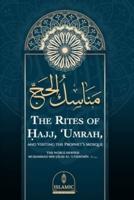 The Rites of Ḥajj, 'Umrah, and Visiting the Prophet's Mosque