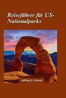 Reiseführer Für US-Nationalparks 2024